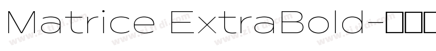 Matrice ExtraBold字体转换 Matrice ExtraBold字体转换